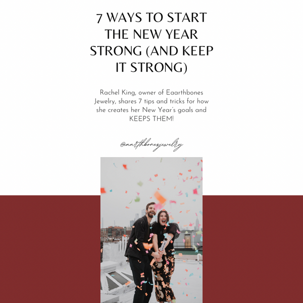 7 Ways to Start the New Year Strong (And Keep it Strong)